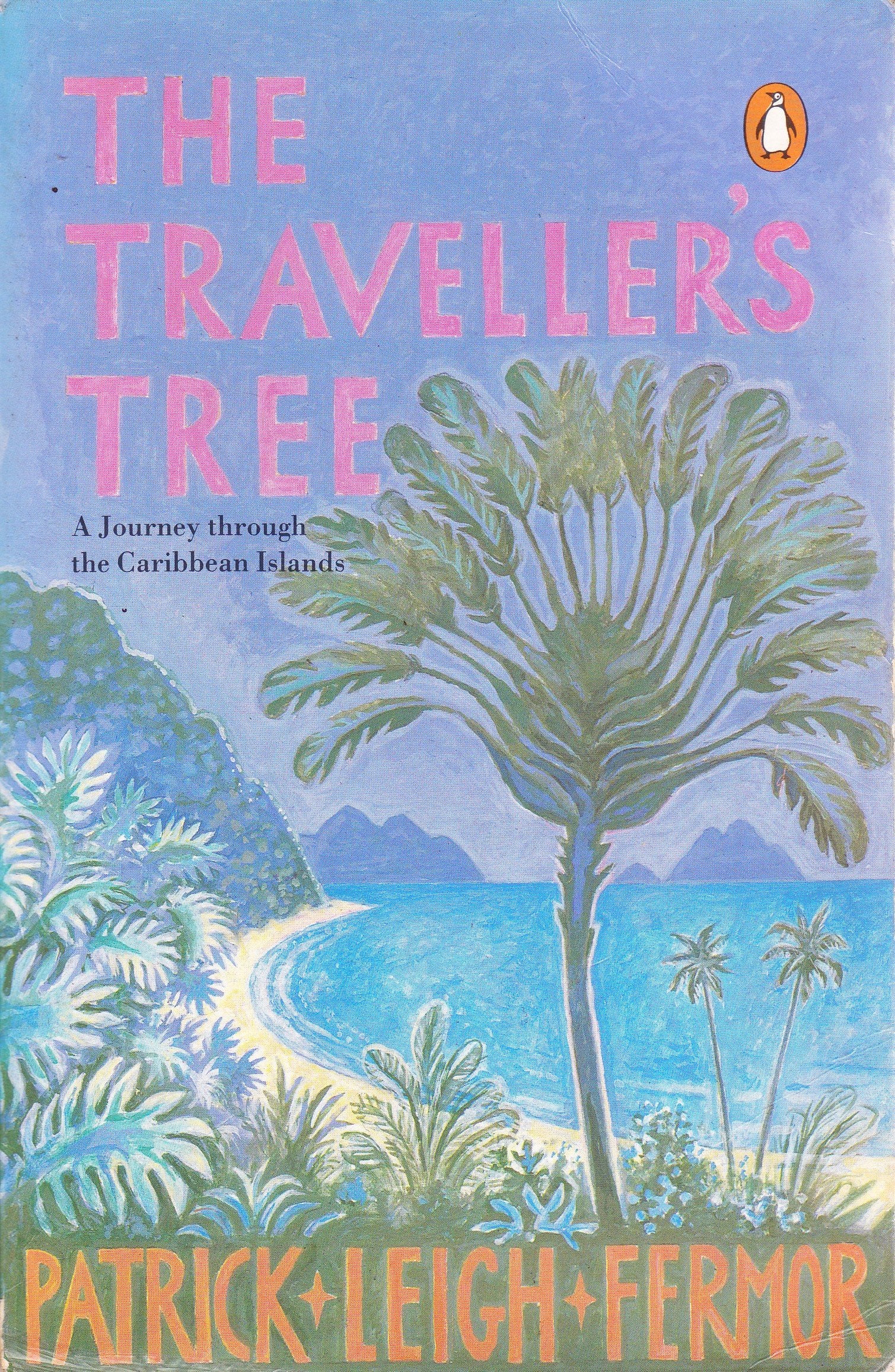 The Traveller's Tree: A Journey Through the Caribbean Islands Travel