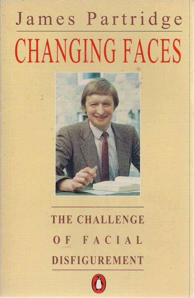Changing Faces: The Challenge of Facial Disfigurement (Penguin health care & fitness) Health, Nutrition & Fitness