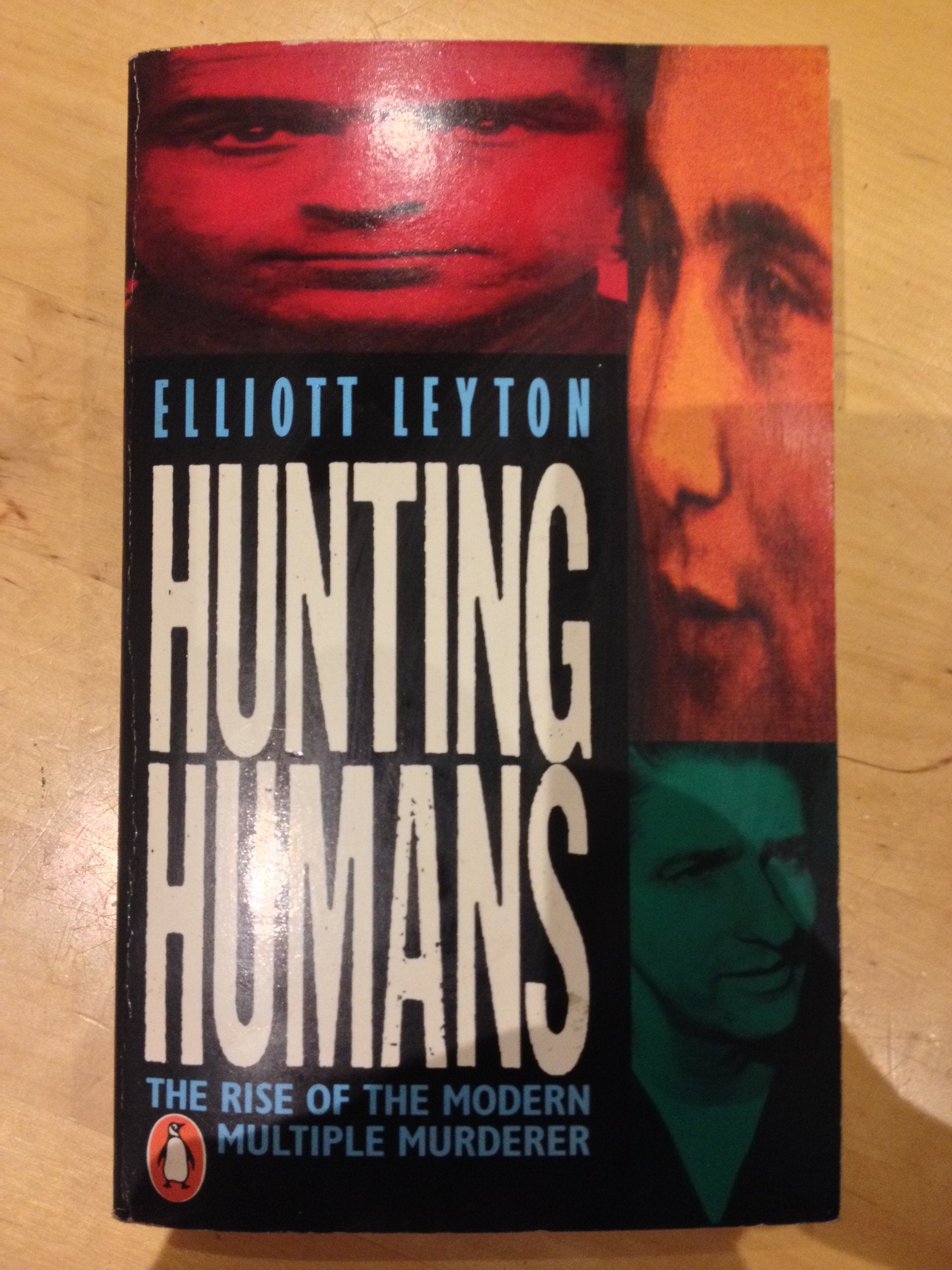 Hunting Humans: The Rise of the Modern Multiple Murderer: Rise of the Multiple Murderer Contemporary literature