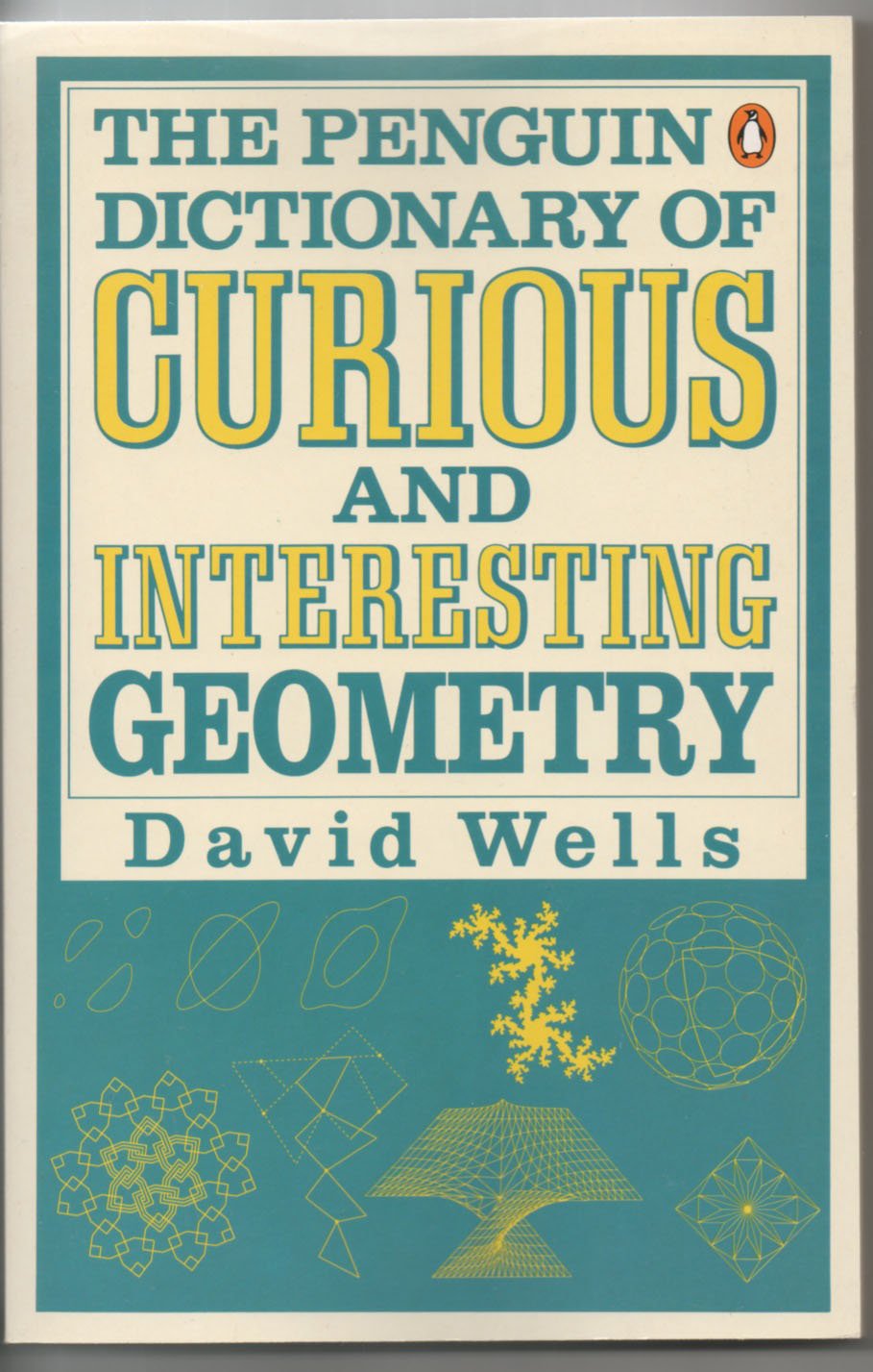 The Penguin Dictionary of Curious And Interesting Geometry (Penguin science) Mathematics