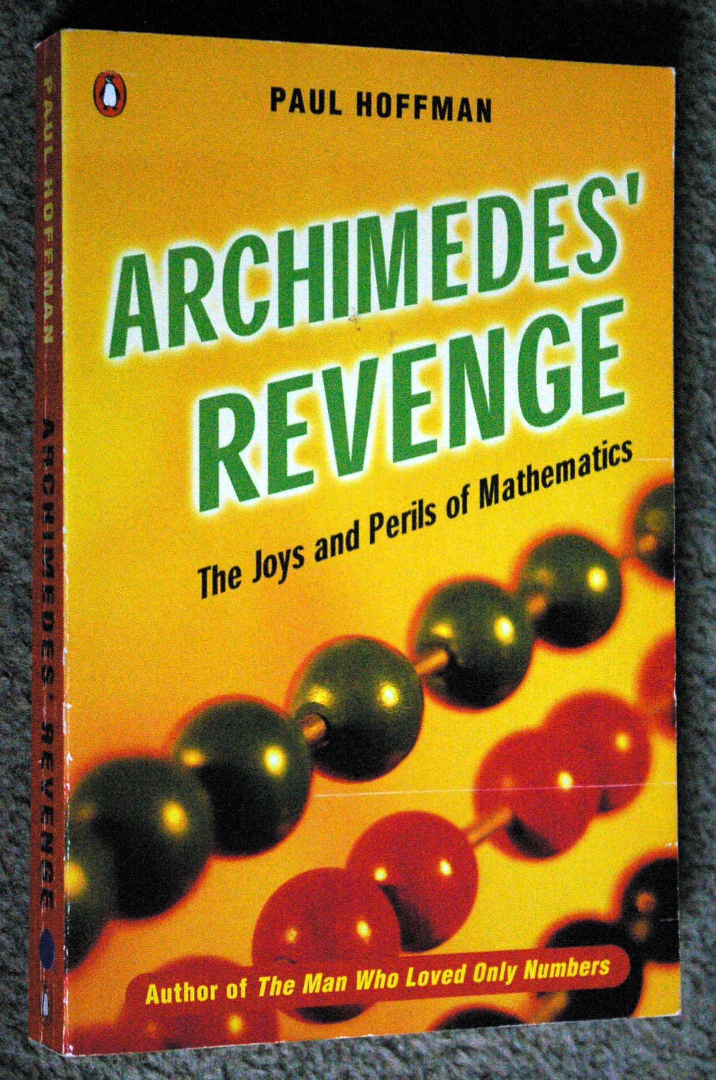 Archimedes' Revenge: The Joys And Perils of Mathematics Mathematics