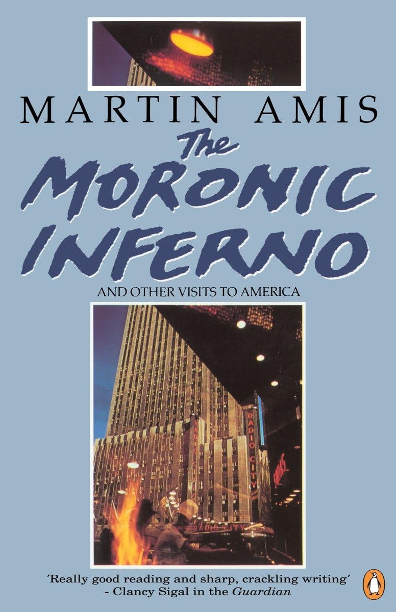 The Moronic Inferno And Other Visits to America Essays & Short Stories