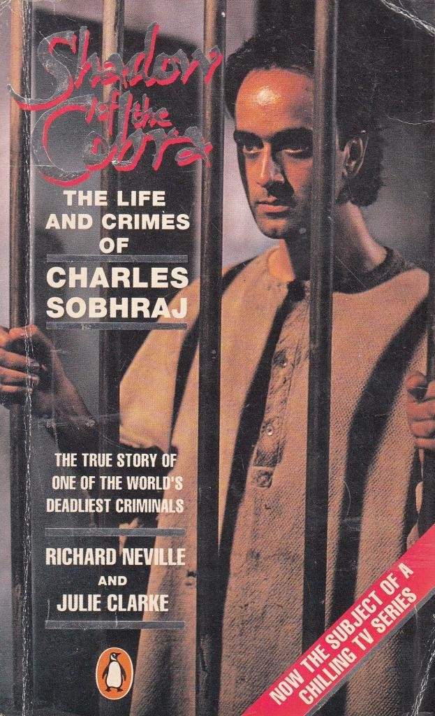 Shadow of the Cobra: The Life & Crimes of Charles Sobhraj Law