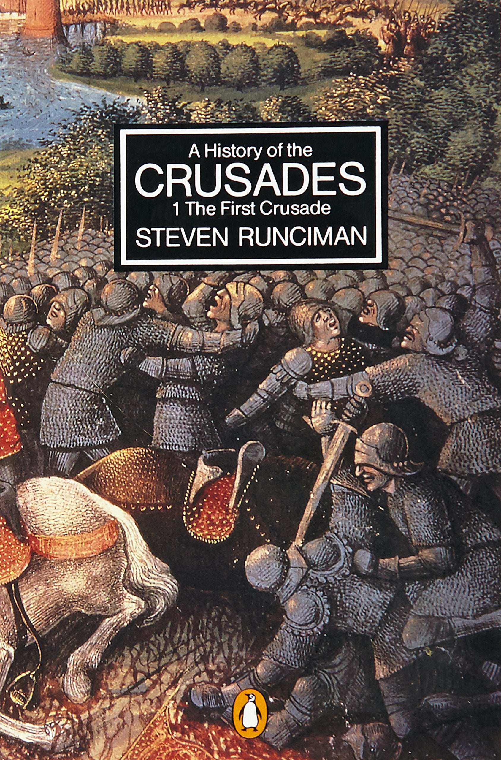 A History of the Crusades I: The First Crusade and the Foundation of the Kingdom of Jerusalem Social Sciences