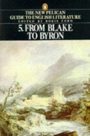 The New Pelican Guide to English Literature 5: From Blake to Byron Contemporary literature