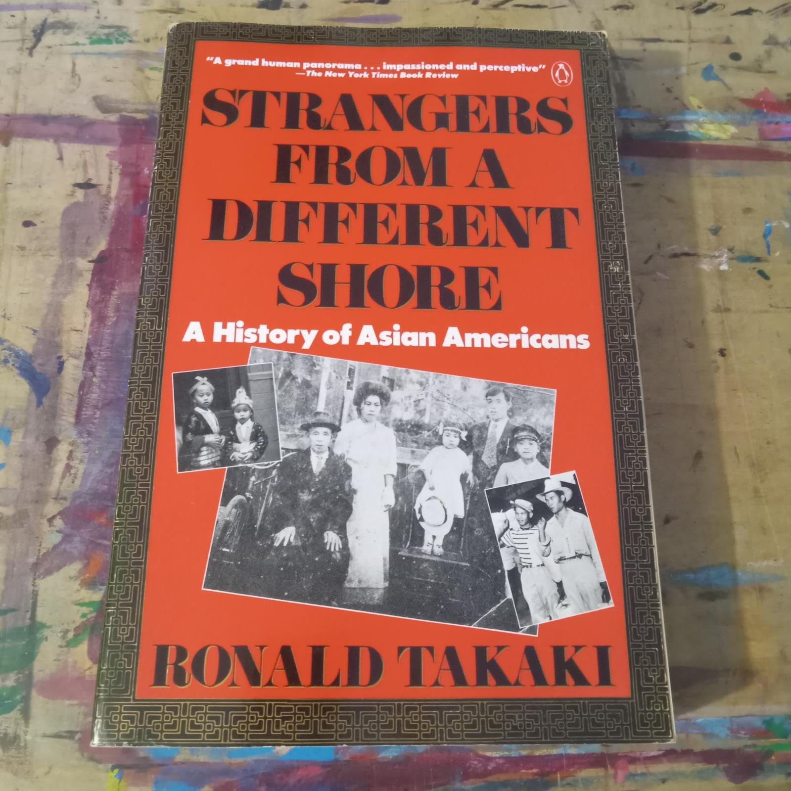 Strangers from a Different Shore: A History of Asian Americans Politics & History