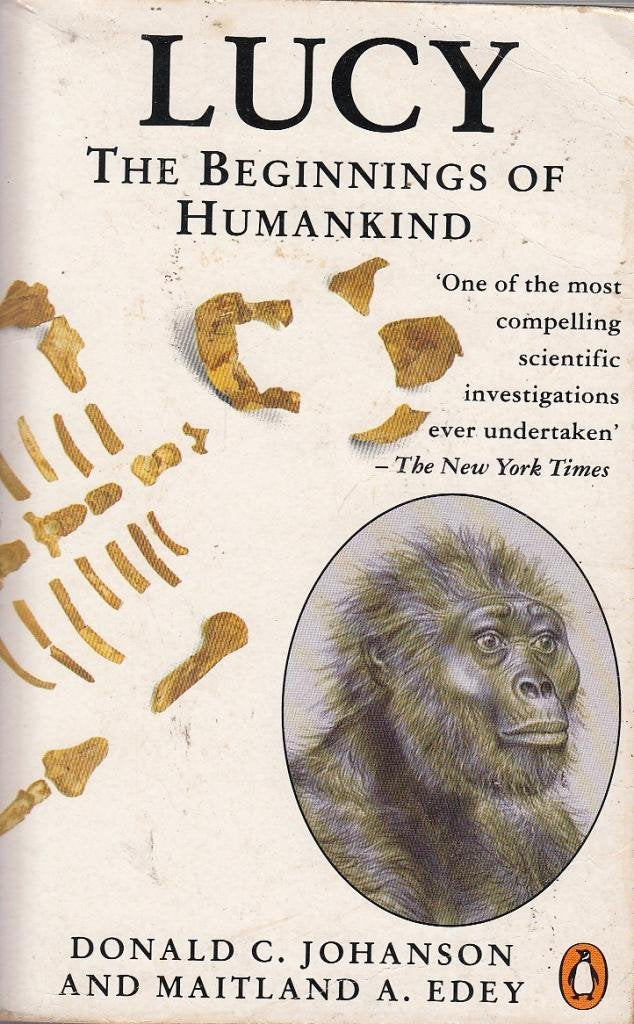 Lucy: The Beginnings of Humankind (Penguin Press Science S.) Science