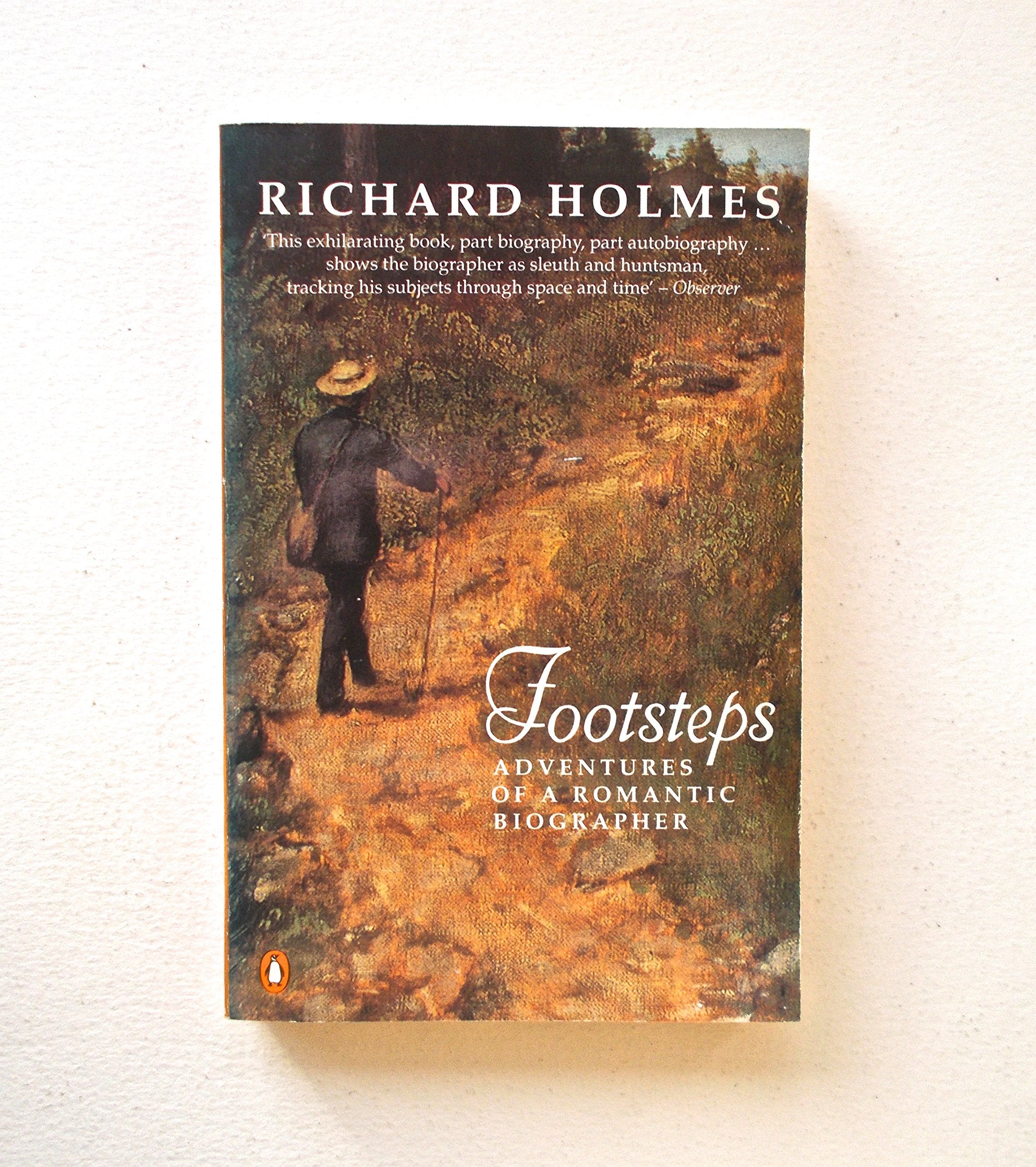Footsteps: Adventures of a Romantic Biographer Memories