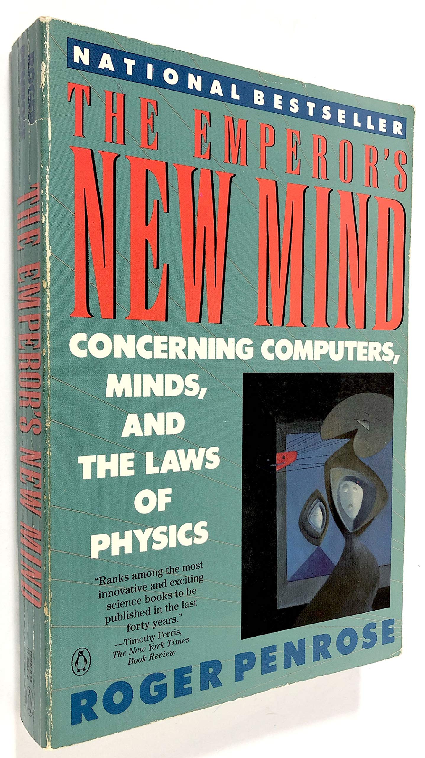 The Emperor's New Mind: Concerning Computers,Minds,And the Laws of Physics Philosophy