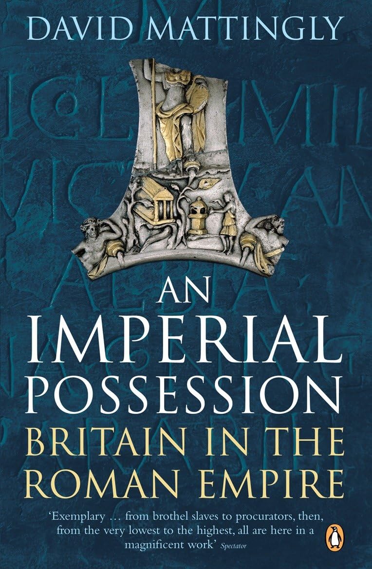 An Imperial Possession: Britain in the Roman Empire, 54 BC-AD 409 Reference Books