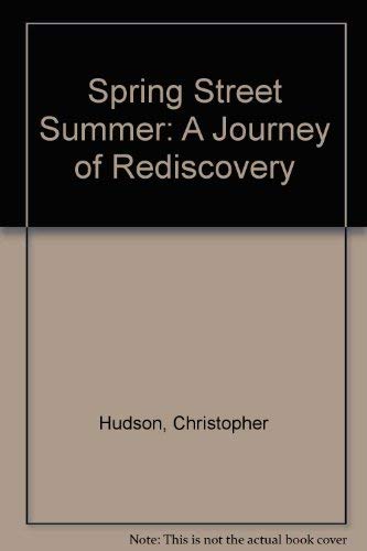 Spring Street Summer: A Journey of Rediscovery Contemporary literature