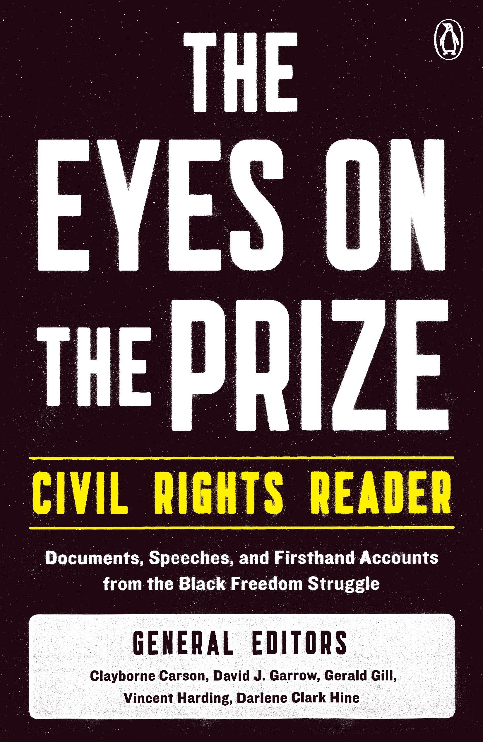 The Eyes On the Prize Civil Rights Reader: Documents, Speeches And Firsthand Accounts from the Black Freedom Struggle, 1954-1990 Books