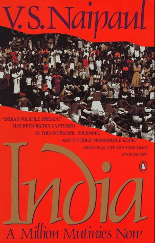 India: A Million Mutinies Now Politics & History