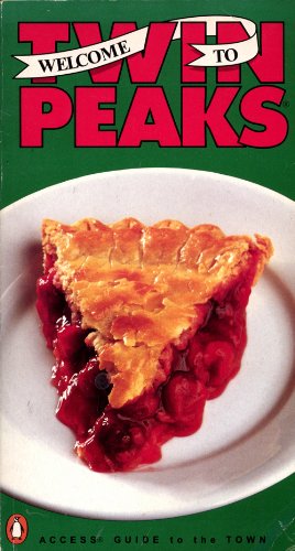 Welcome to Twin Peaks: An Access Guide to the Town Film, Art & Culture
