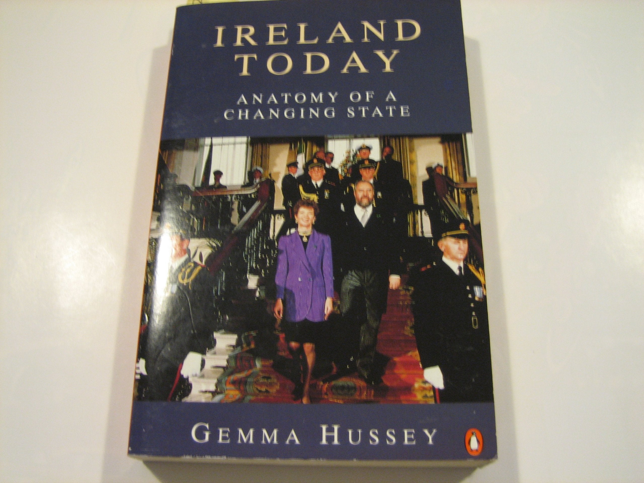 Ireland Today: Anatomy of a Changing State Politics & History