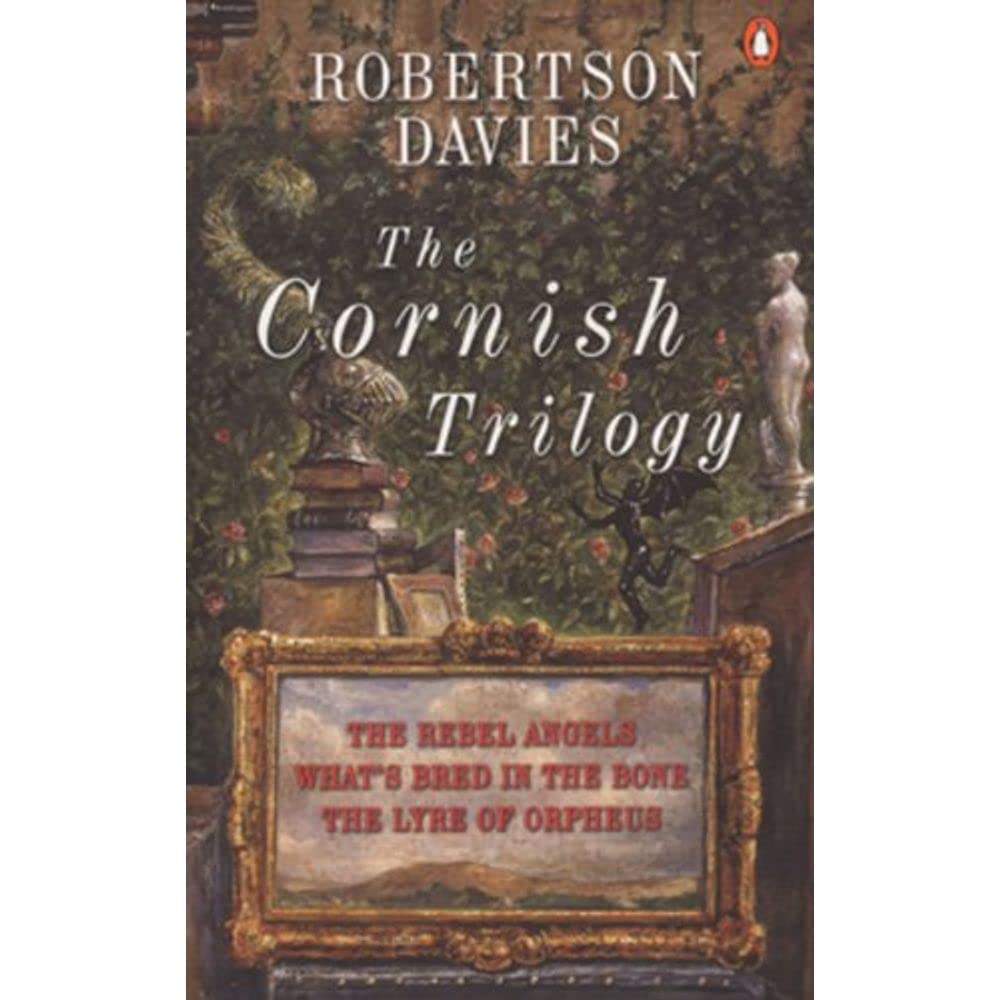 The Cornish Trilogy: The Rebel Angels; What's Bred in the Bone; The Lyre of Orpheus Contemporary literature