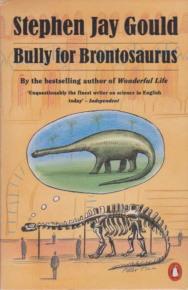 Bully For Brontosaurus: Further Reflections in Natural History (Penguin science) Mathematics