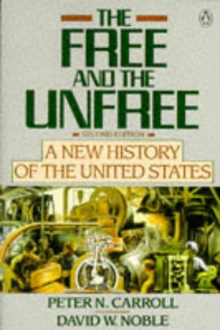 The Free And the Unfree: A New History of the United States Books