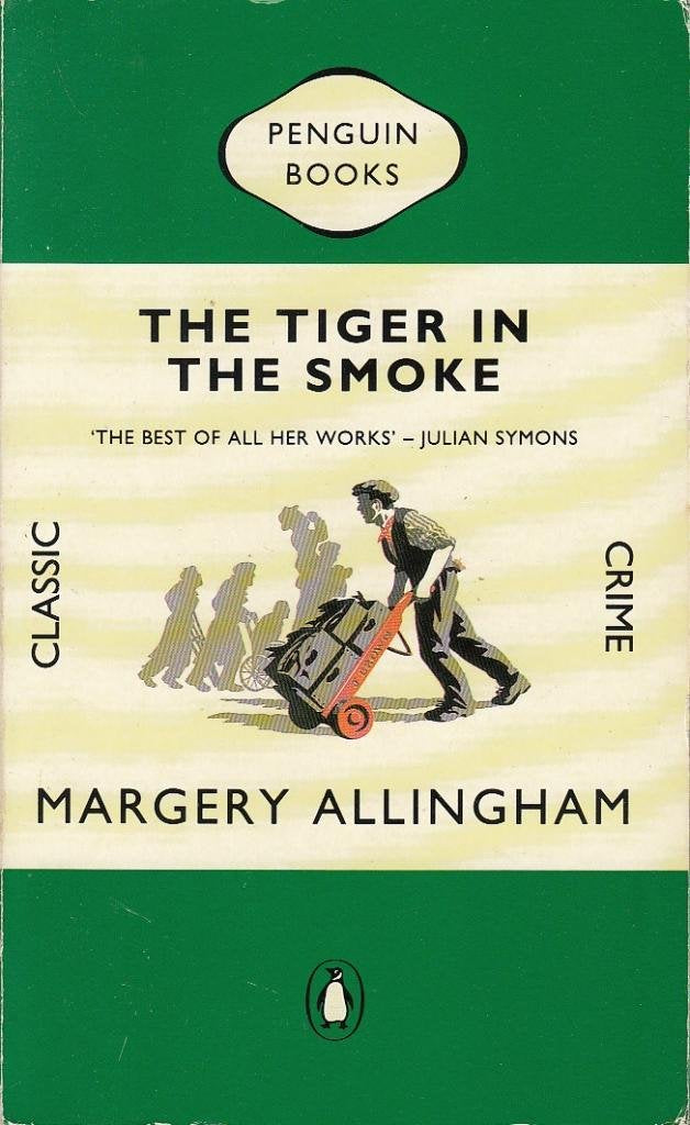The Tiger in the Smoke (Penguin Classic Crime S.) Classics