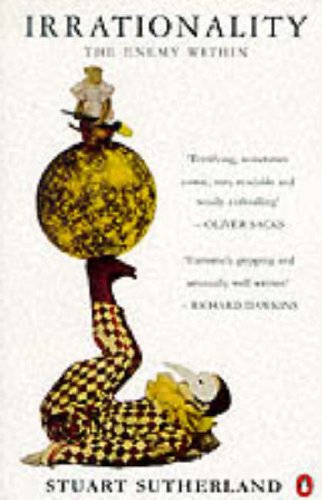Irrationality: The Enemy Within Psychology
