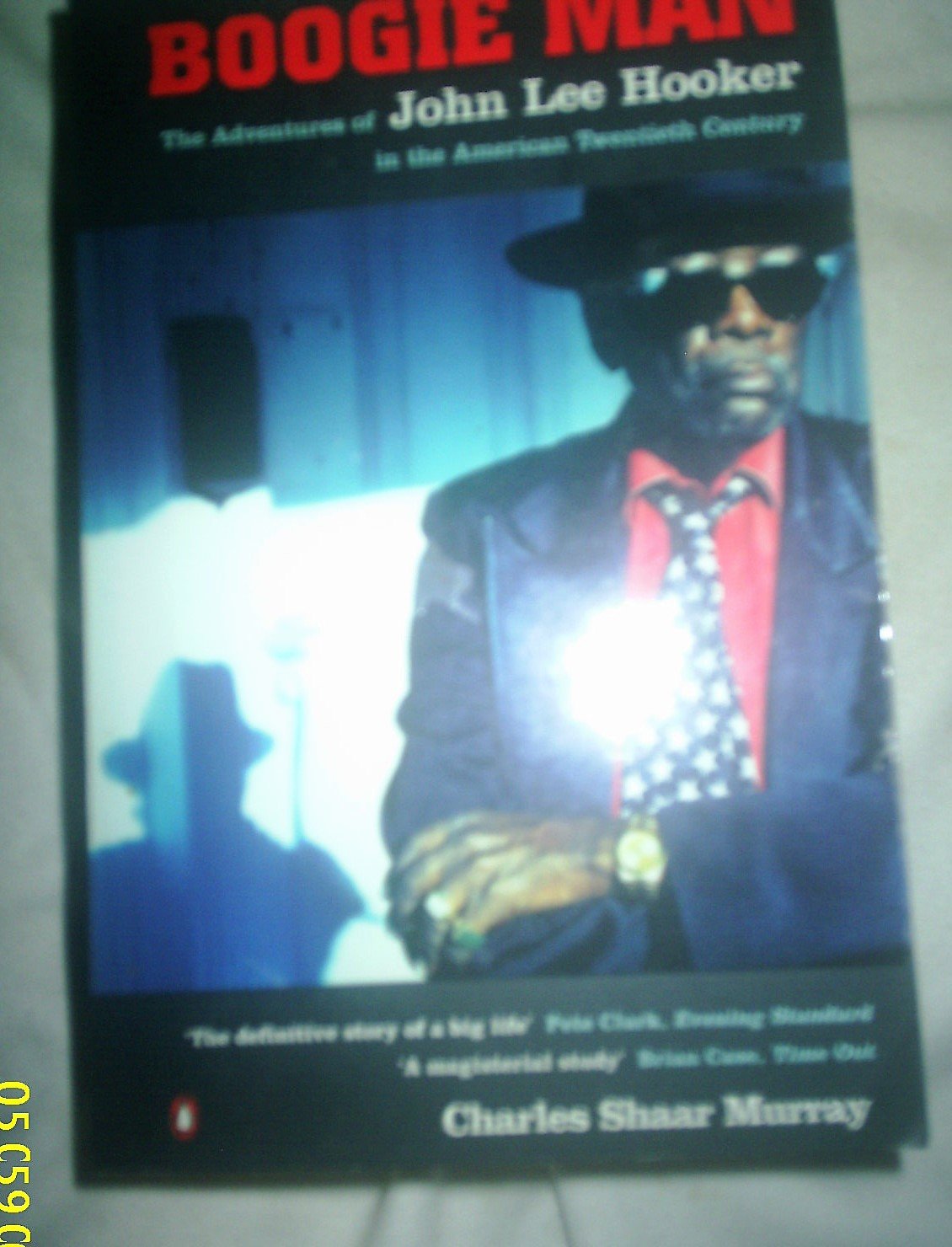 Boogie Man: The Adventures of John Lee Hooker in the American Twentieth Century: Adventures of John Lee Hooker in the American 20th Century Pop culture Books