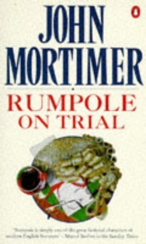 Rumpole On Trial: Rumpole And the Children of the Devil;Rumpole And the Eternal Triangle;Rumpole And the Miscarriage of Justice;Rumpole And the Family ... the Reform of Joby Jonson;Rumpole On Trial Essays & Short Stories