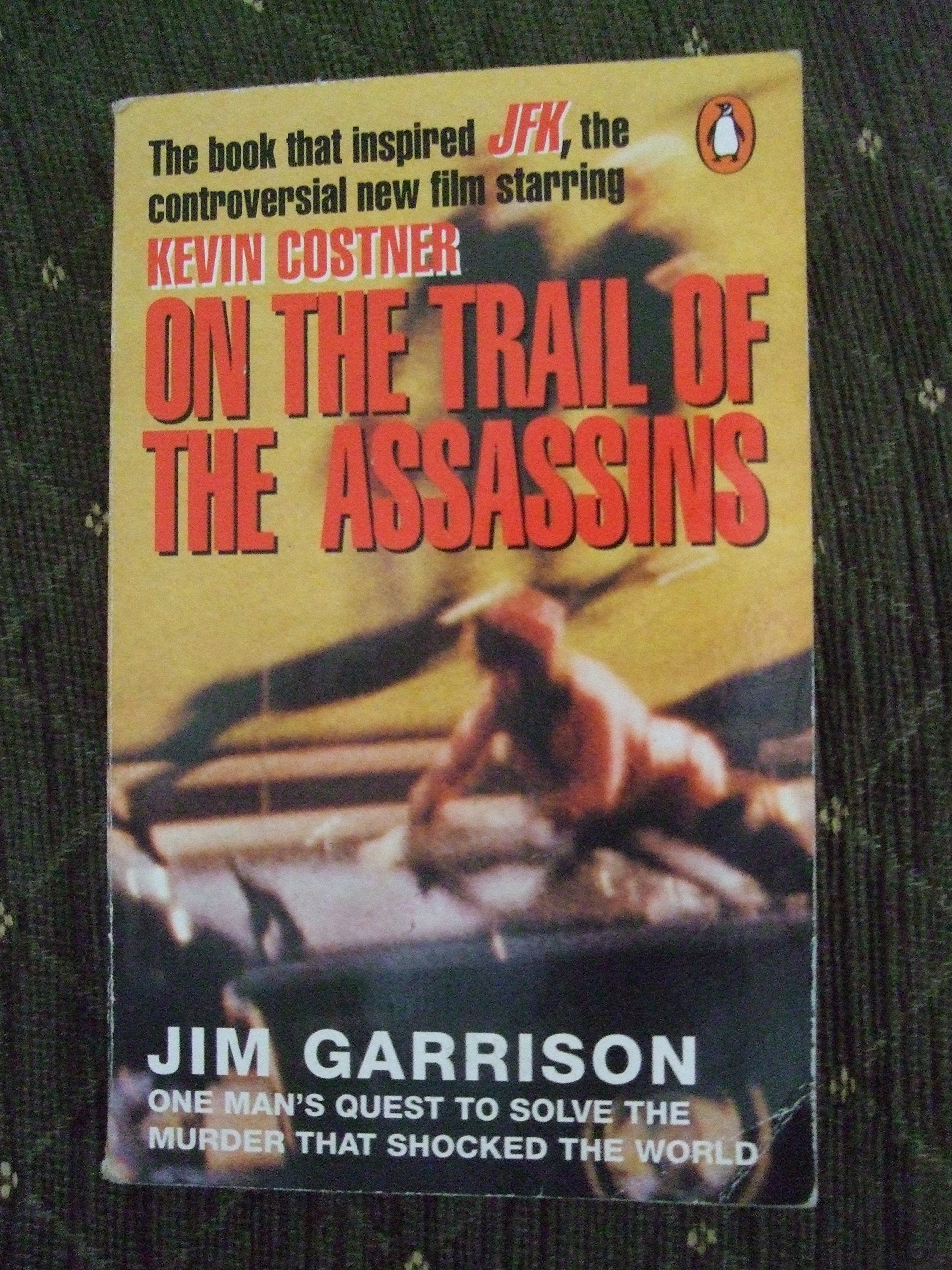 On the Trail of the Assassins: My Investigation And Prosecution of the Murder of President Kennedy (Film/Tv tie-in series) Law