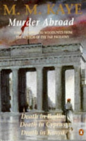 Murder Abroad: Death in Berlin; Death in Cyprus; Death in Kenya Contemporary literature