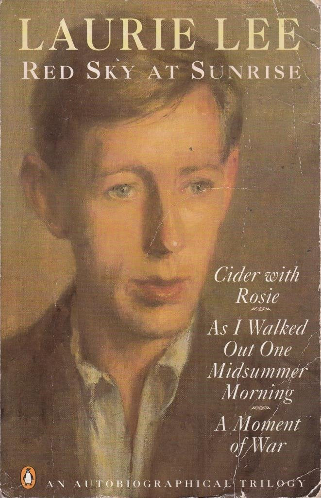 Red Sky at Sunrise: Cider with Rosie, As I Walked Out One Midsummer Morning, A Moment of War Contemporary literature