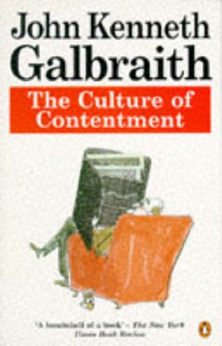 The Culture of Contentment (Penguin economics) Business, Finance & Career