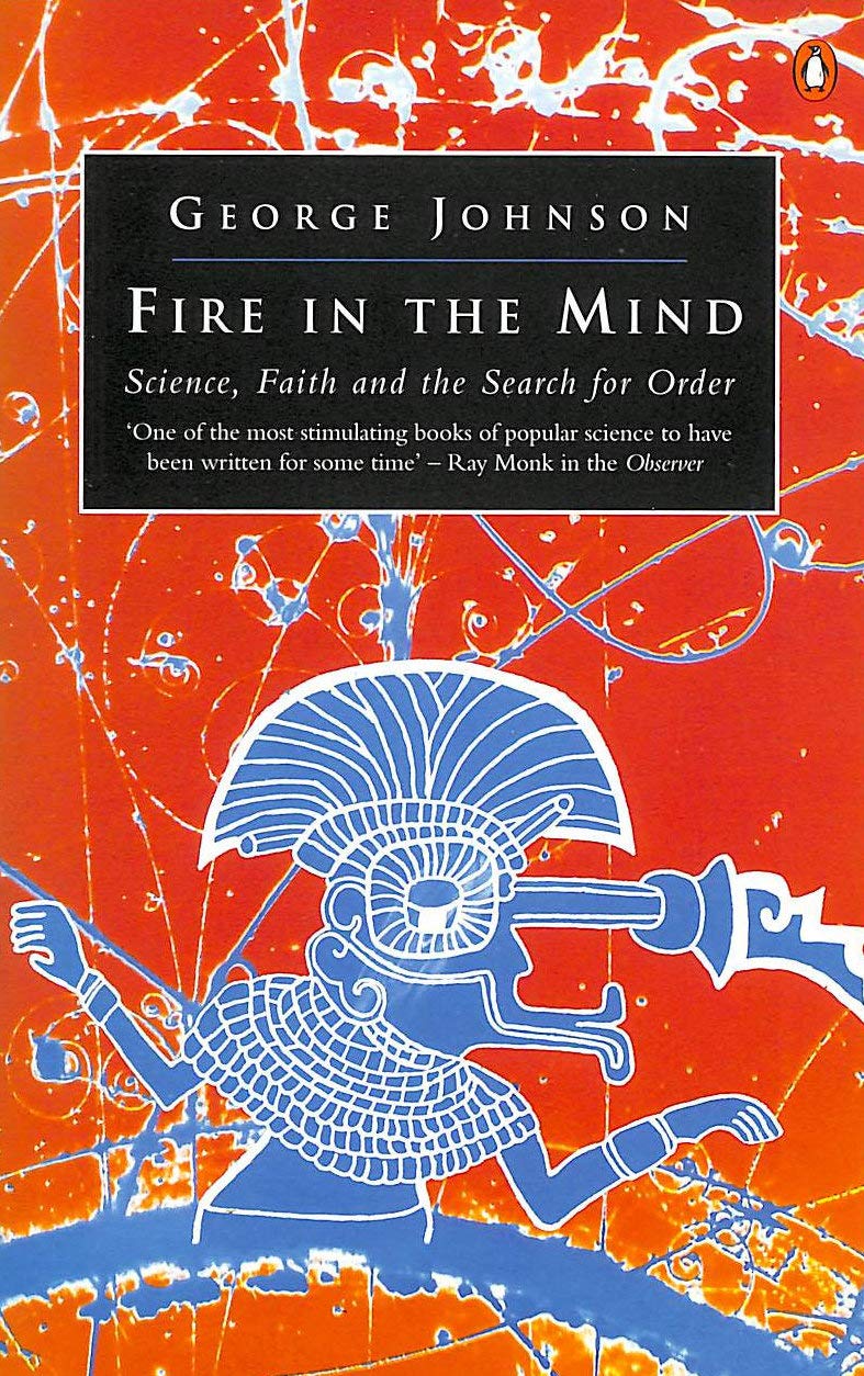 Fire in the Mind: Science, Faith, And the Search For Order (Penguin science) Philosophy