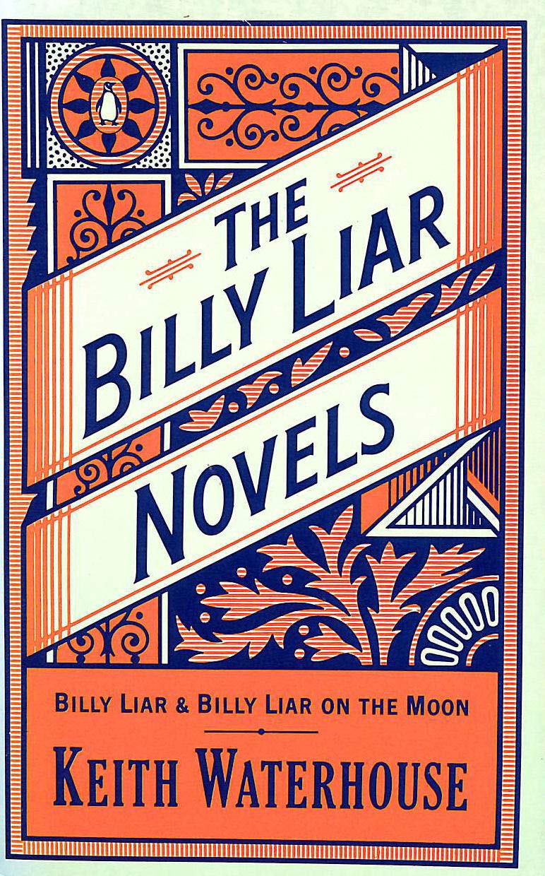 The Billy Liar Novels: Billy Liar;Billy Liar On the Moon Contemporary literature