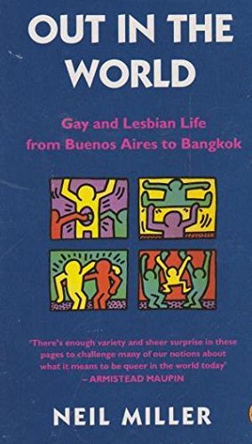Out in the World: Gay And Lesbian Life from Buenos Aires to Bangkok Travel Guides