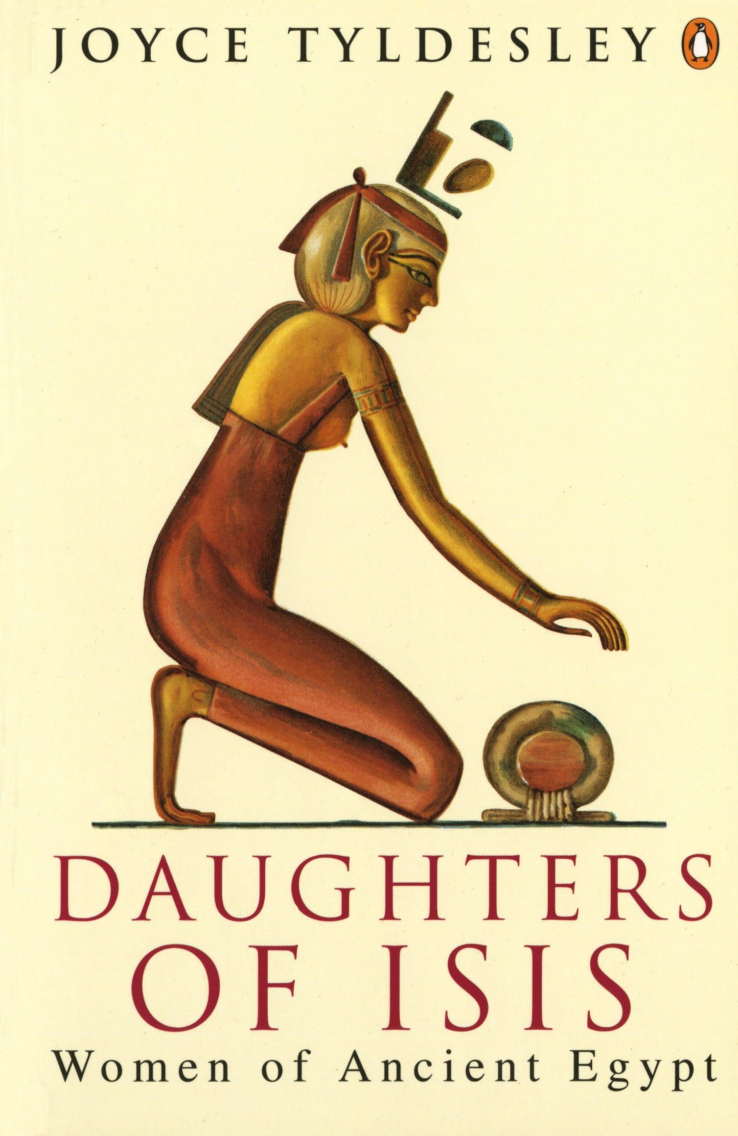 Daughters of Isis: Women of Ancient Egypt Books