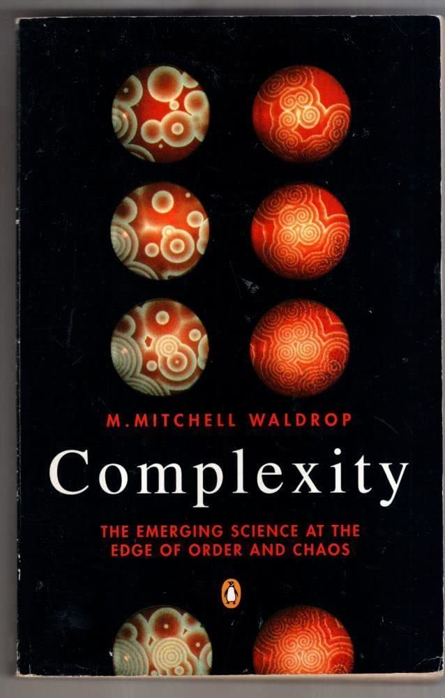 Complexity: The Emerging Science at the Edge of Order And Chaos (Penguin Science S.) Business & Technology