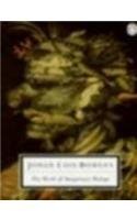 The Book of Imaginary Beings: Rev., enl. and transl. by Norman Thomas di Giovanni in collaboration with the author (Twentieth Century Classics S.) Social Sciences