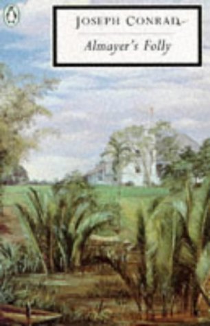Almayer's Folly: A Story of an Eastern River (Twentieth Century Classics S.) Contemporary literature