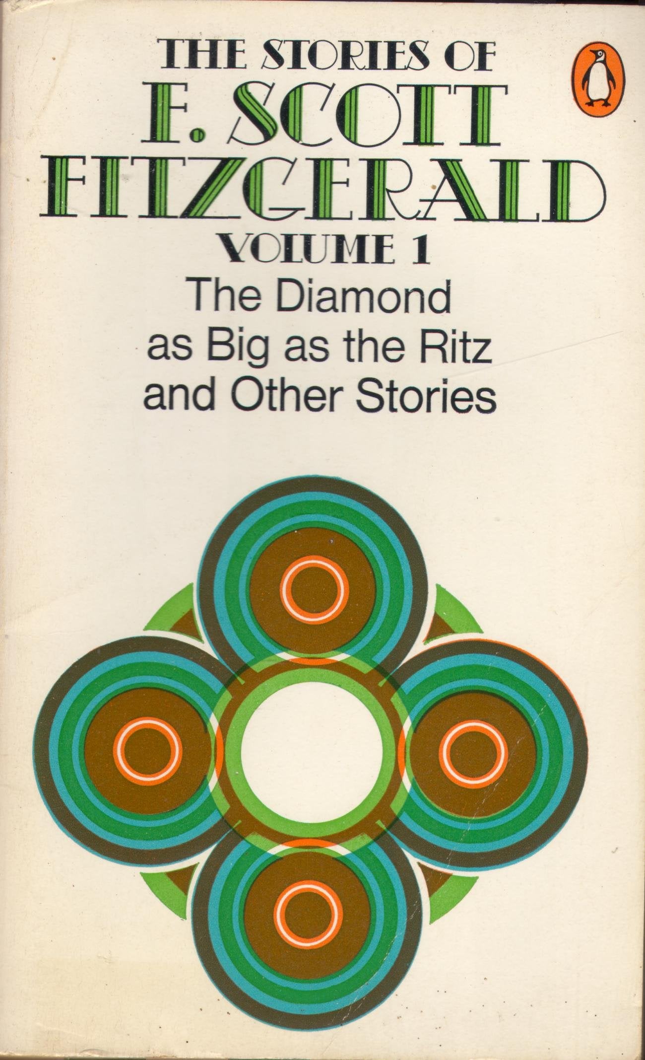 The Stories of F. Scott Fitzgerald,Vol. 1: The Cut-Glass Bowl;May Day;the Diamond As Big As the Ritz;the Rich Boy;Crazy Sunday;an Alcoholic Case;the Lees of Happiness Essays & Short Stories