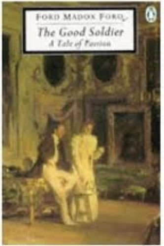 The Good Soldier: A Tale of Passion Contemporary literature