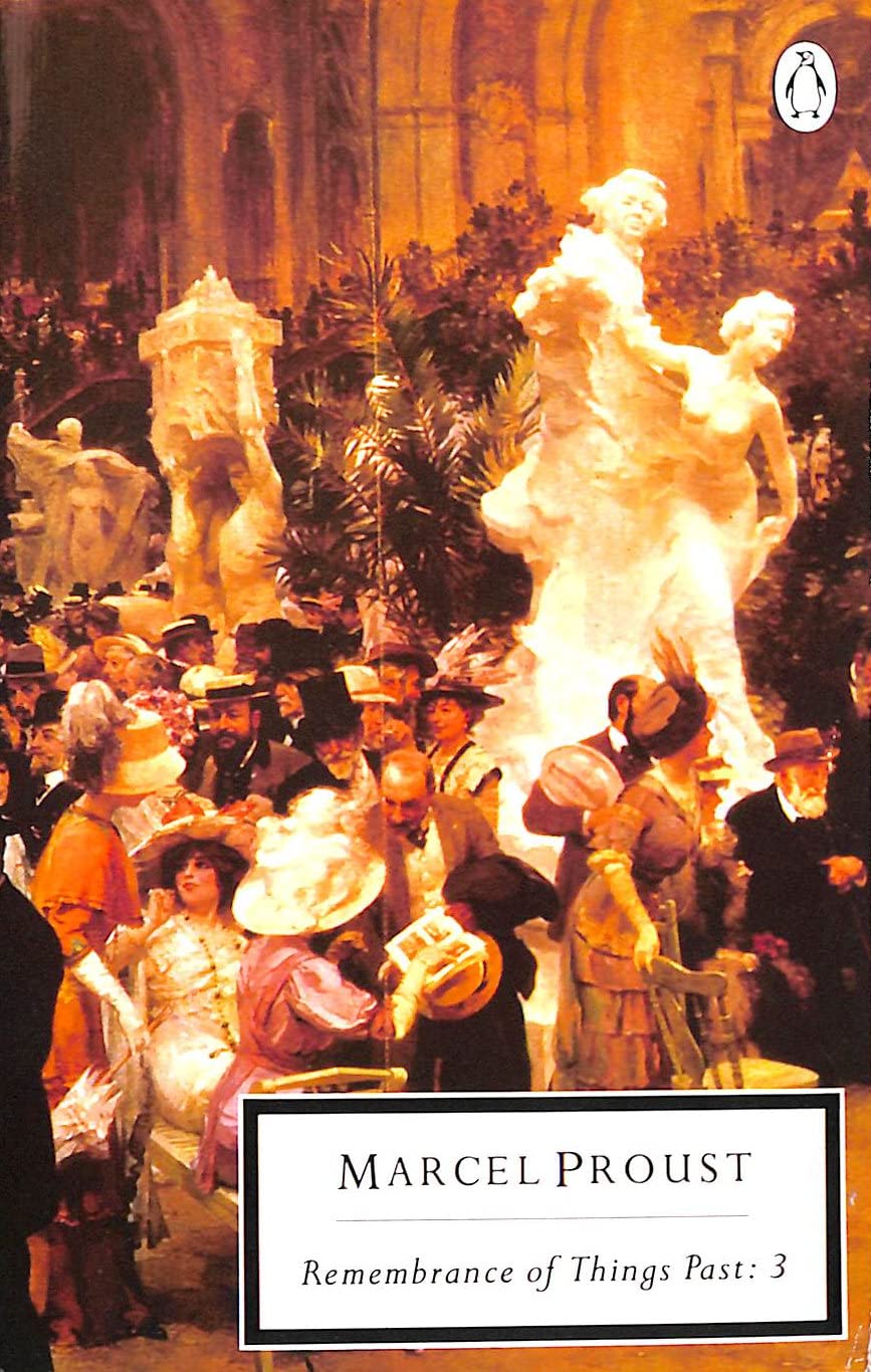 Remembrance of Things Past, Vol.3: The Captive; the Fugitive; Time Regained (Twentieth Century Classics S.) Contemporary literature
