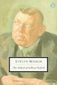 The Ordeal of Gilbert Pinfold; Tactical Exercise; Love Among the Ruins (Twentieth Century Classics S.) Contemporary literature