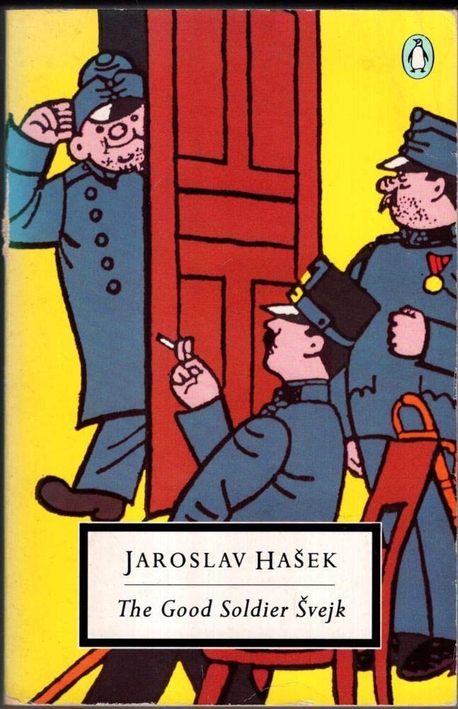 The Good Soldier Svejk And His Fortunes in the World War (Twentieth Century Classics S.) Contemporary literature
