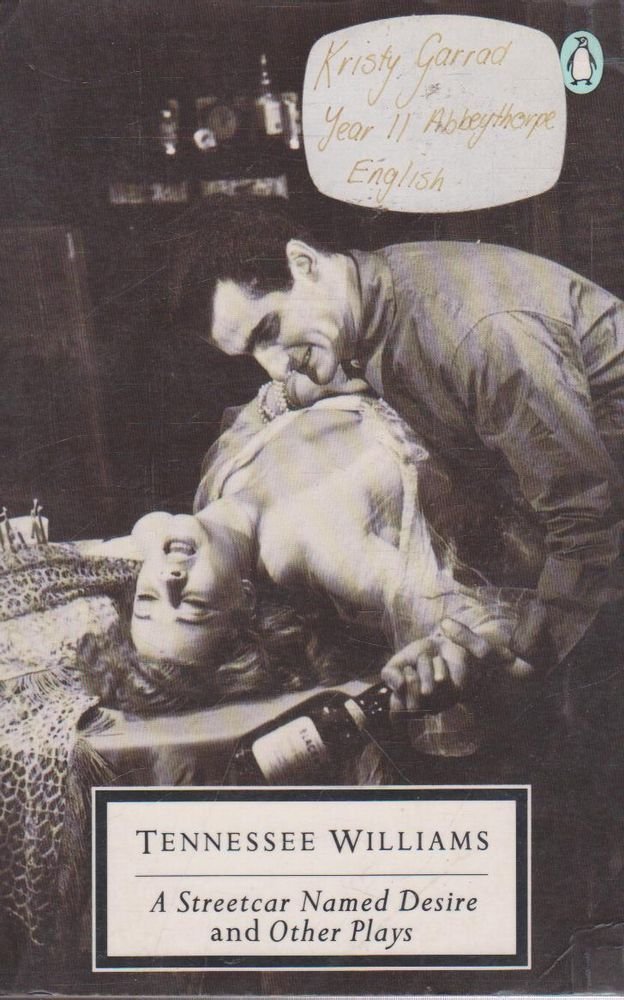 A Streetcar Named Desire; Sweet Bird of Youth; the Glass Menagerie (Twentieth Century Classics S.) Drama