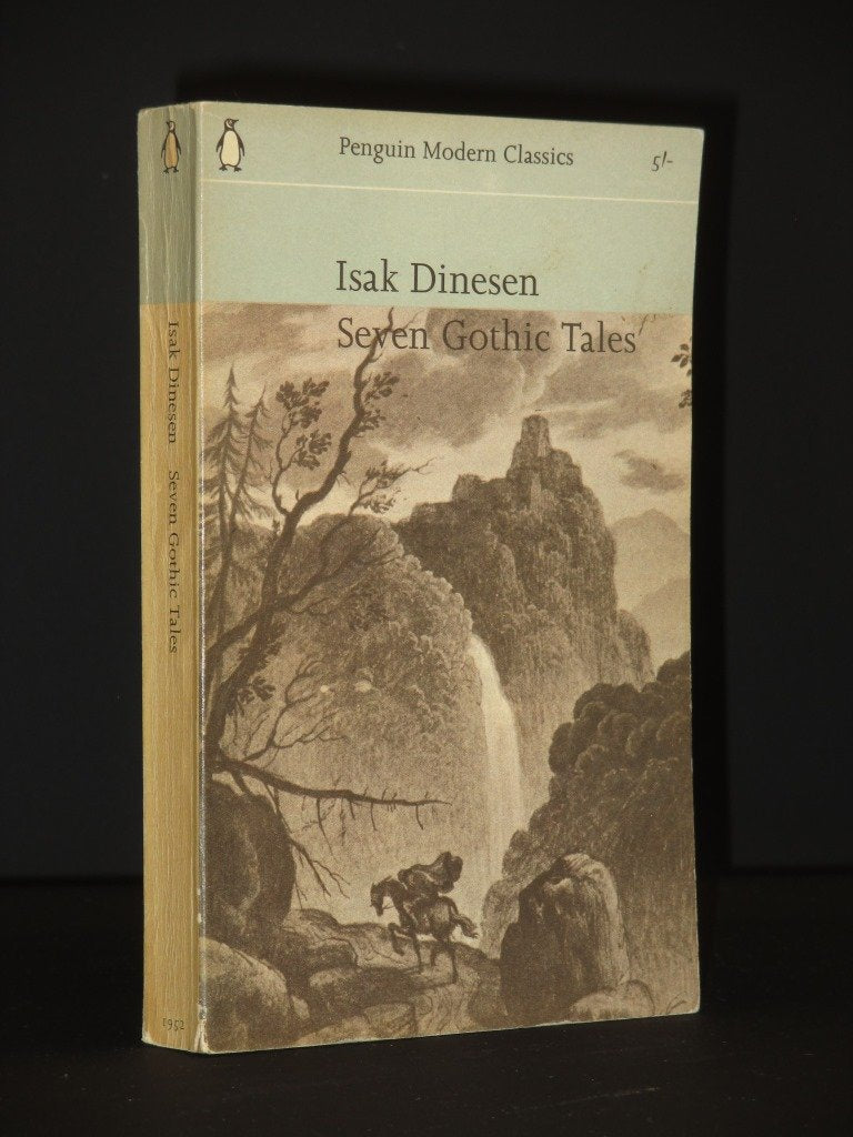 Seven Gothic Tales: The Roads Round Pisa; the Old Chevalier; the Monkey; the Deluge at Norderney; the Supper at Elsinore; the Dreamers; the Poet Essays & Short Stories
