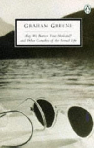 May We Borrow Your Husband? And Other Comedies of the Sexual Life (Penguin Twentieth-Century Classics) Essays & Short Stories
