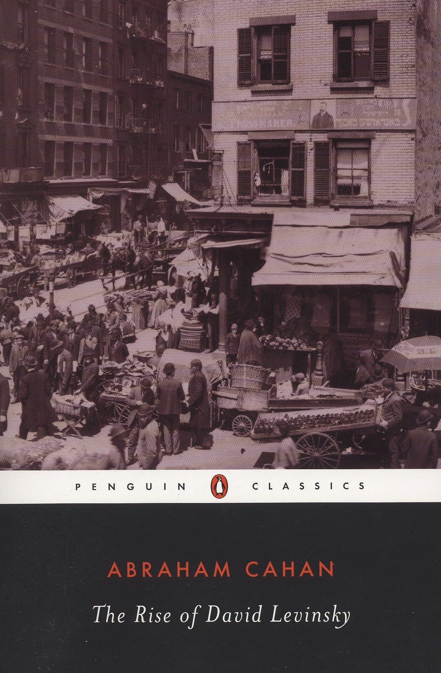 The Rise of David Levinsky: Edited And with an Introduction And Notes By Jules Chametzky (Penguin Classics) Contemporary literature