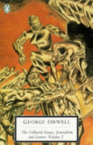 The Collected Essays, Journalism And Letters, Volume 2: My Country Right or Left 1940-1943 (Penguin Twentieth Century Classics S.) Essays & Short Stories