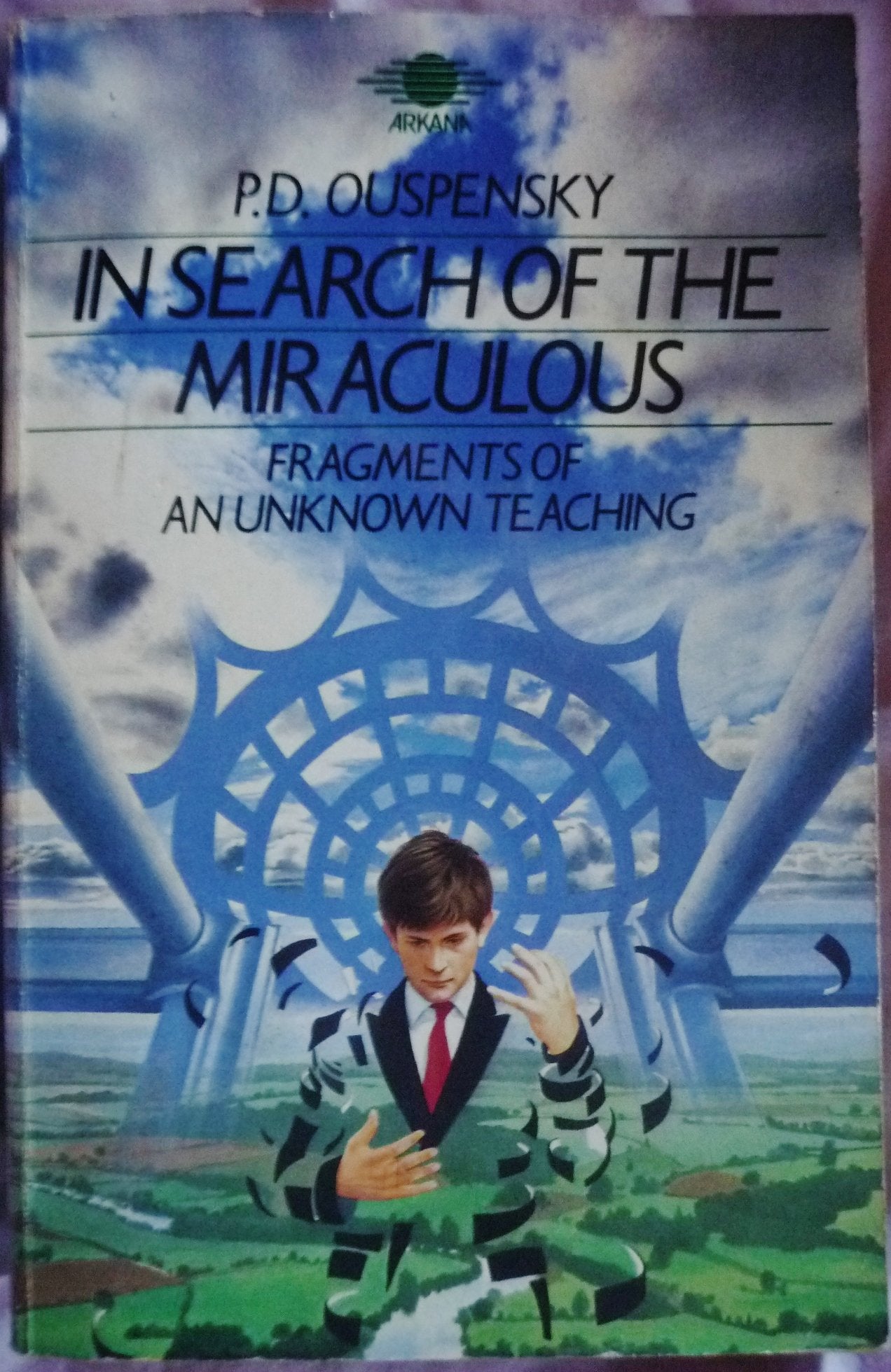 In Search of the Miraculous: Fragments of an Unknown Teaching Philosophy