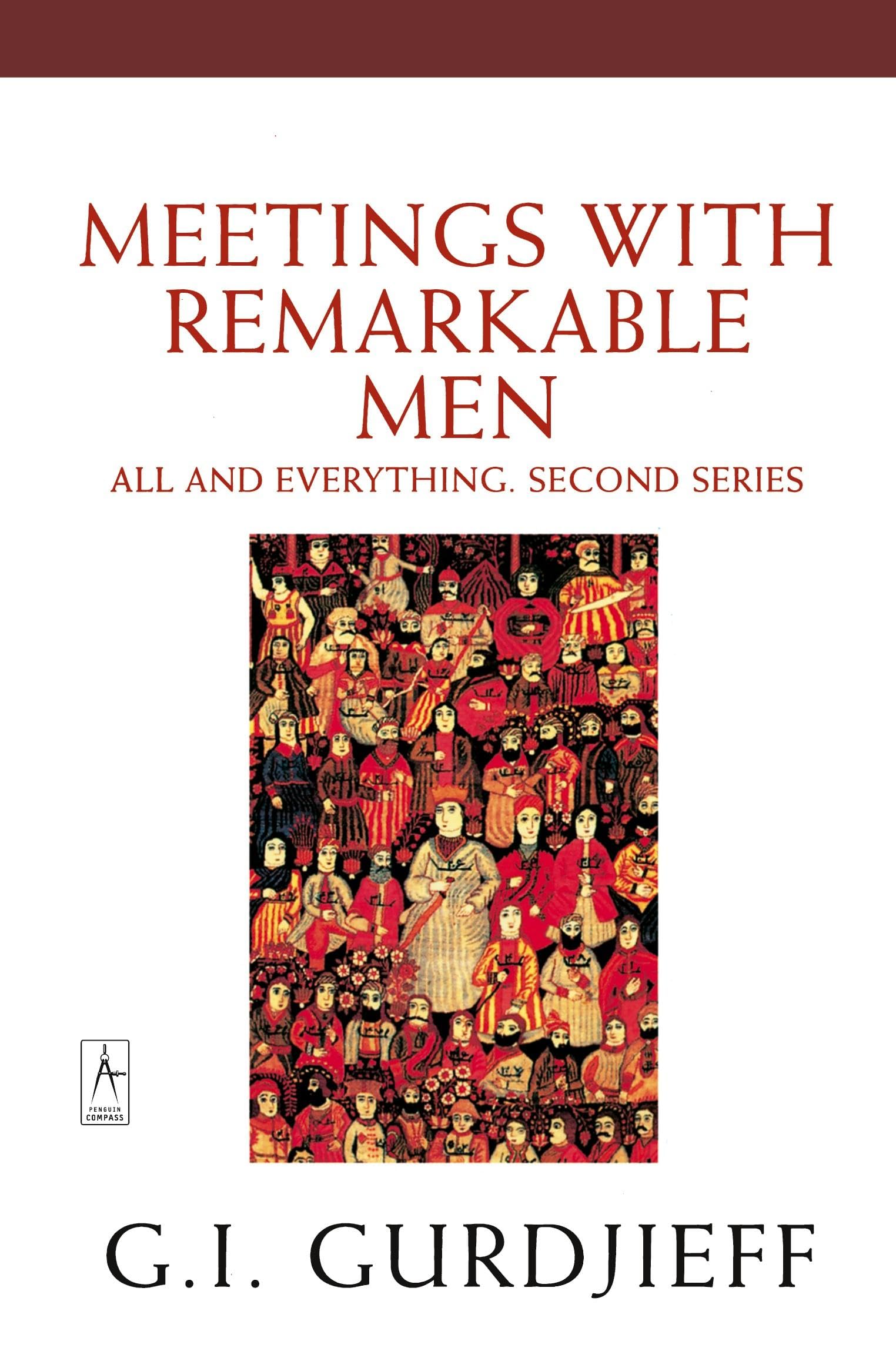 Meetings with Remarkable Men: All and Everything, 2nd Series Philosophy