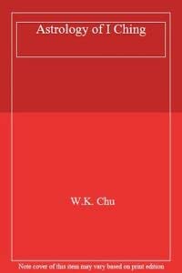 The Astrology of I Ching Second hand books on Religion & Esotericism